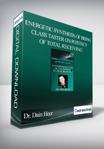Dr. Dain Heer - Energetic Synthesis of Being - Class Taster on Potency of Total Receiving