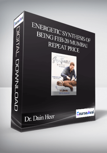 Dr. Dain Heer – Energetic Synthesis Of Being Feb-20 Mumbai Repeat Price