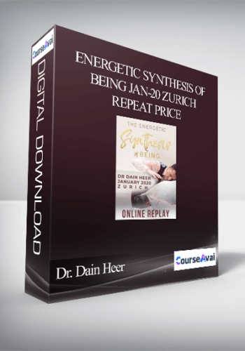 Dr. Dain Heer - Energetic Synthesis of Being Jan-20 Zurich Repeat Price