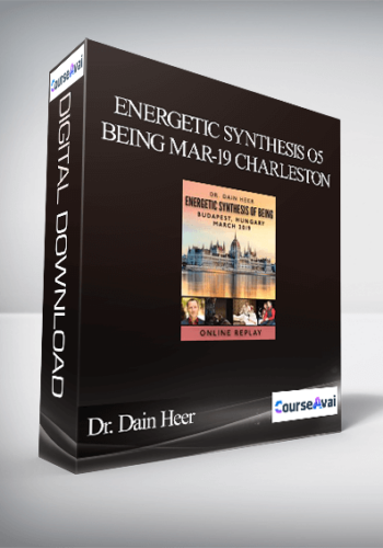 Dr. Dain Heer – Energetic Synthesis Of Being Mar-19 Charleston