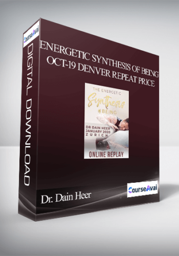 Dr. Dain Heer - Energetic Synthesis of Being Oct-19 Denver Repeat Price