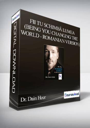 Dr. Dain Heer - Fii tu schimbă lumea (Being You Changing the World - Romanian Version)
