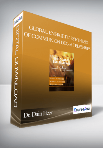 Dr. Dain Heer - Global Energetic Synthesis of Communion Dec-16 Teleseries