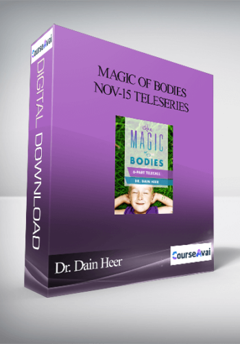 Dr. Dain Heer - Magic of Bodies Nov-15 Teleseries