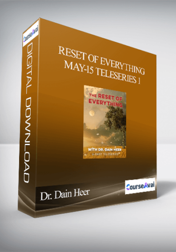 Dr. Dain Heer - Reset of Everything May-15 Teleseries 1