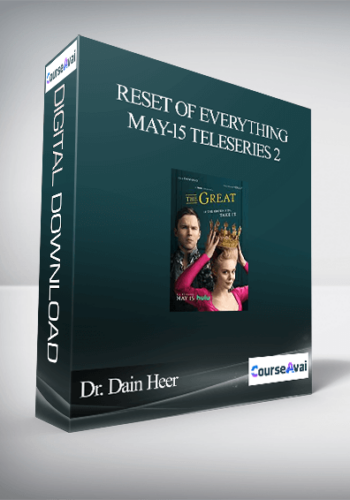 Dr. Dain Heer – Reset Of Everything May-15 Teleseries 2