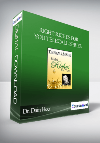 Dr. Dain Heer – Right Riches For You Telecall Series