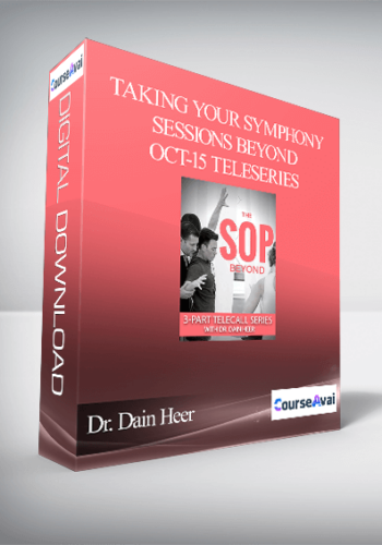 Dr. Dain Heer - Taking your Symphony Sessions Beyond Oct-15 Teleseries