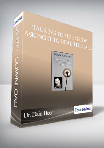 Dr. Dain Heer - Talking to Your Body Asking it to Heal Telecall