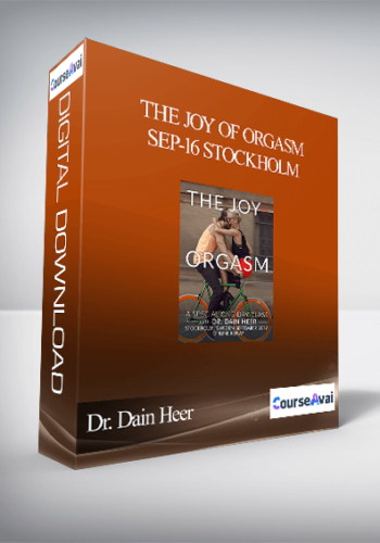 Dr. Dain Heer - The Joy of Orgasm Sep-16 Stockholm