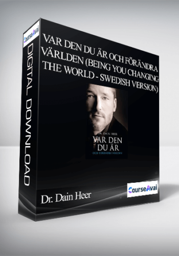 Dr. Dain Heer - Var den du är och förändra världen (Being You Changing the World - Swedish Version)