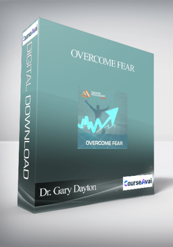 Dr. Gary Dayton – Overcome Fear
