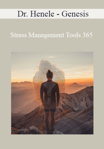 Dr. Henele – Genesis – Stress Management Tools 365