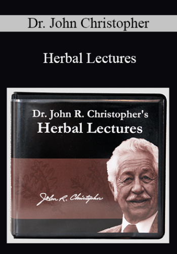 Dr. John Christopher - Herbal Lectures