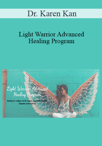 Dr. Karen Kan – Light Warrior Advanced Healing Program