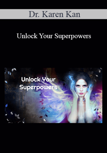 Dr. Karen Kan – Unlock Your Superpowers