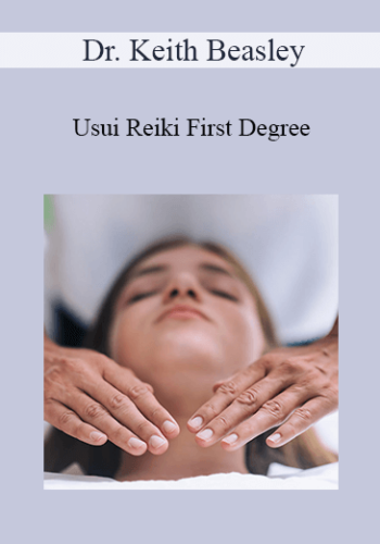 Dr. Keith Beasley - Usui Reiki First Degree