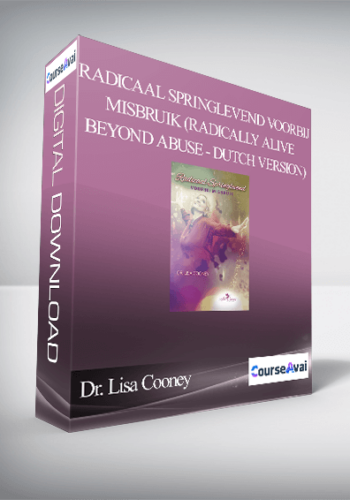 Dr. Lisa Cooney – Radicaal Springlevend Voorbij Misbruik (Radically Alive Beyond Abuse – Dutch Version)