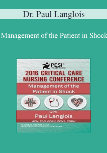 Dr. Paul Langlois - Management of the Patient in Shock