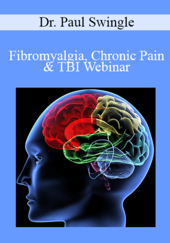 Dr. Paul Swingle – Fibromyalgia, Chronic Pain & TBI Webinar