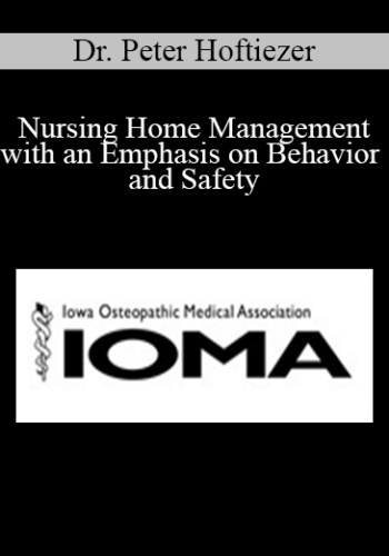Dr. Peter Hoftiezer - Nursing Home Management with an Emphasis on Behavior and Safety