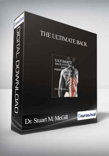 Dr. Stuart M. McGill – The Ultimate Back
