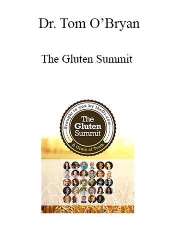 Dr. Tom O’Bryan – The Gluten Summit