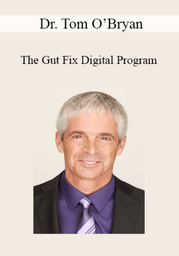 Dr. Tom O’Bryan - The Gut Fix Digital Program