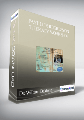 Dr. William Baldwin – Past Life Regression Therapy Workshop
