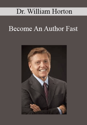 Dr. William Horton – Become An Author Fast