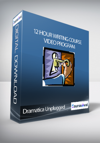 Dramatica Unplugged – 12 Hour Writing Course Video Program