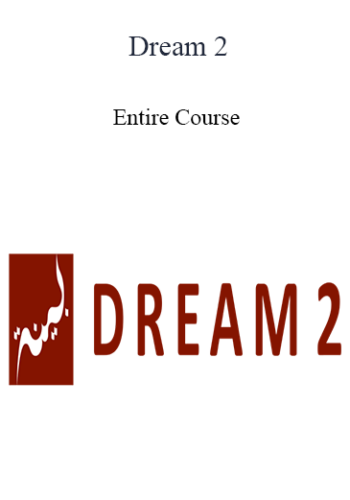 Dream 2 – Entire Course