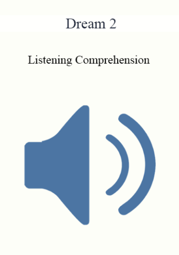 Dream 2 - Listening Comprehension