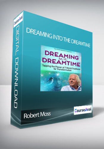 Dreaming into the Dreamtime with Robert Moss