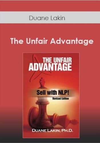 Duane Lakin - The Unfair Advantage