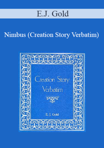 E.J. Gold – Nimbus (Creation Story Verbatim)