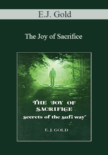 E.J. Gold – The Joy Of Sacrifice