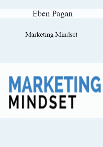 Eben Pagan - Marketing Mindset 2021