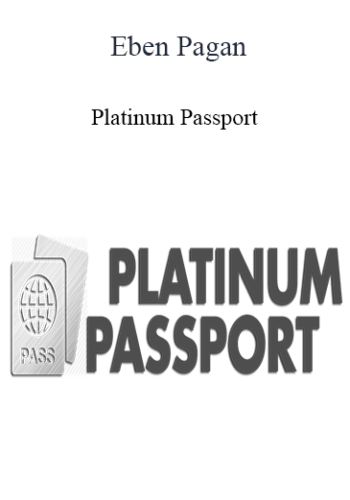 Eben Pagan – Platinum Passport 2021