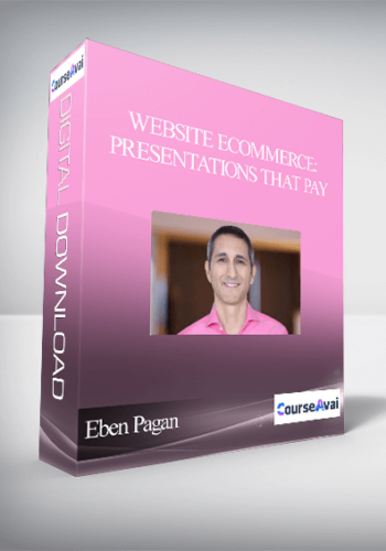 Eben Pagan - Website Ecommerce: Presentations That Pay