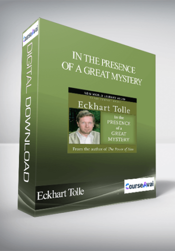 Eckhart Tolle-In The Presence Of A Great Mystery
