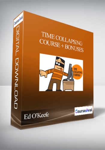 Ed O’Keefe – Time Collapsing Course + Bonuses