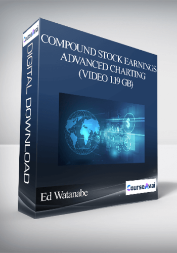 Ed Watanabe – Compound Stock Earnings Advanced Charting (Video 1.19 GB)