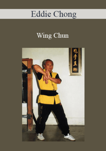 Eddie Chong – Wing Chun