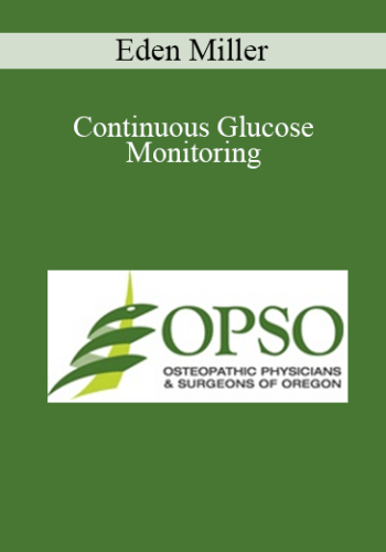Eden Miller - Continuous Glucose Monitoring