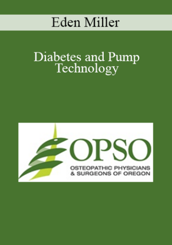 Eden Miller – Diabetes And Pump Technology
