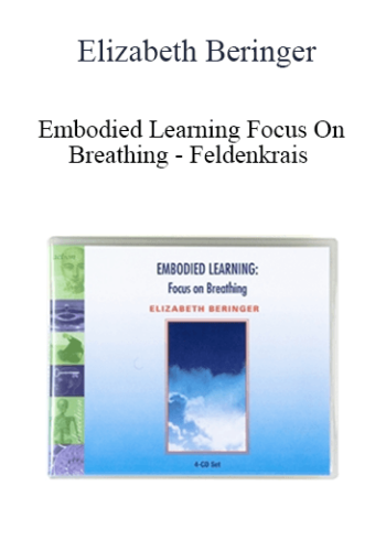 Elizabeth Beringer - Embodied Learning Focus On Breathing - Feldenkrais