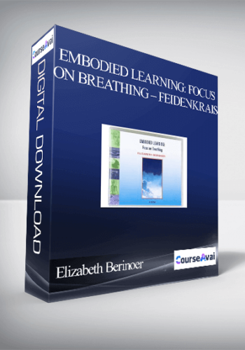 Elizabeth Berinoer – Embodied Learning: Focus On Breathing – Feidenkrais