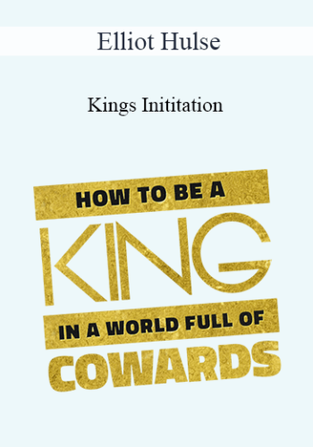 Elliot Hulse – Kings Inititation