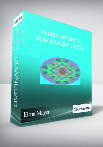 Elma Mayer – Energetic Detox – Now Healing Detox